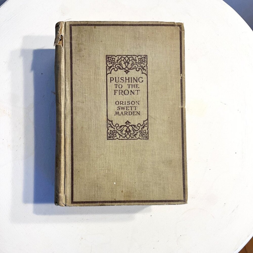 Antique Hardcover Book "Pushing to the Front" RARE